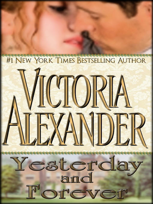 Title details for Yesterday and Forever by Victoria Alexander - Available